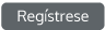 Regístrese